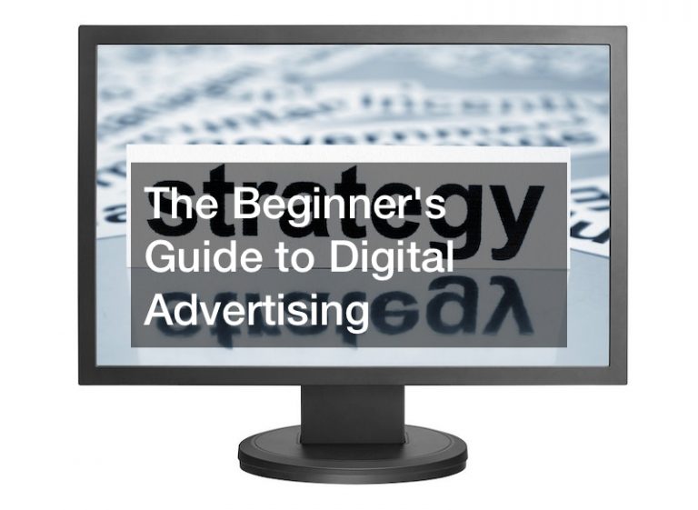 The Beginners Guide to Digital Advertising