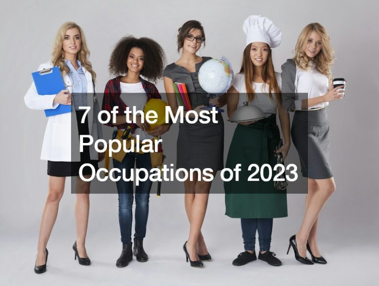 7 of the Most Popular Occupations of 2023