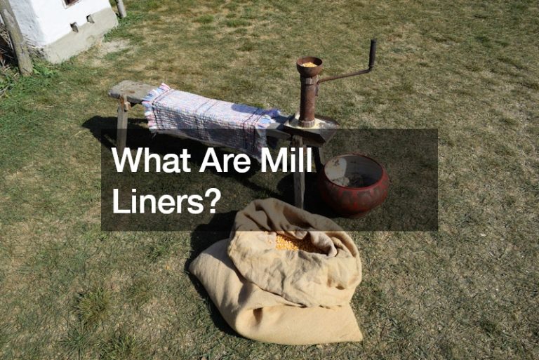 What Are Mill Liners?