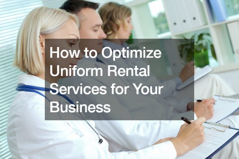 How to Optimize Uniform Rental Services for Your Business