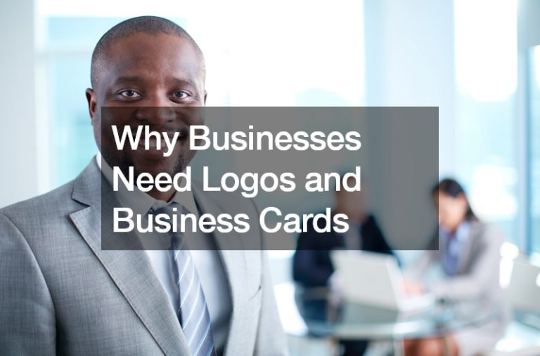 Why Businesses Need Logos and Business Cards