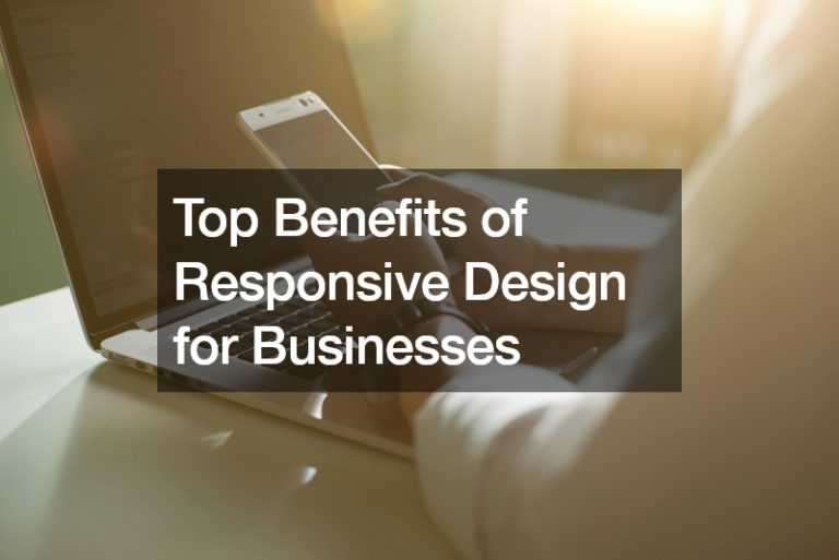 Top Benefits of Responsive Design for Businesses