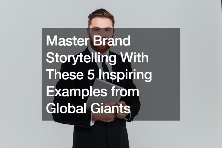 Master Brand Storytelling With These 5 Inspiring Examples from Global Giants