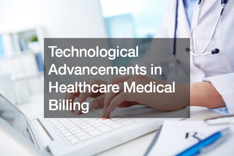 Technological Advancements in Healthcare Medical Billing
