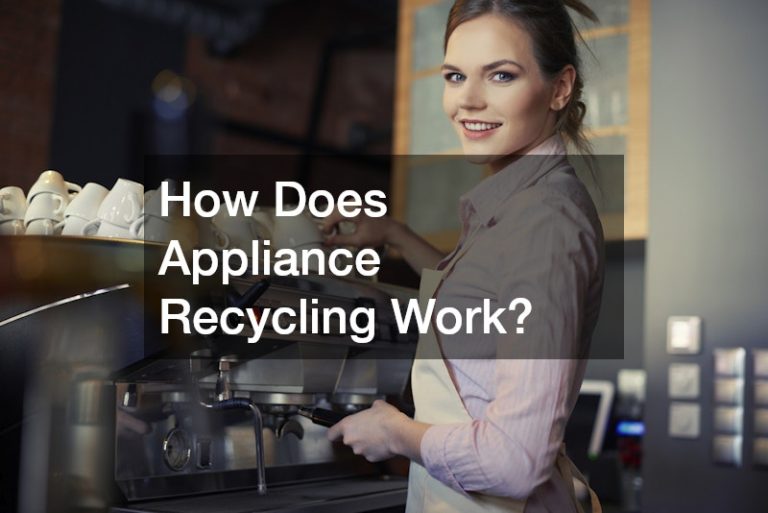 How Does Appliance Recycling Work?