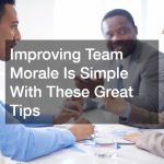 Improving Team Morale Is Simple With These Great Tips