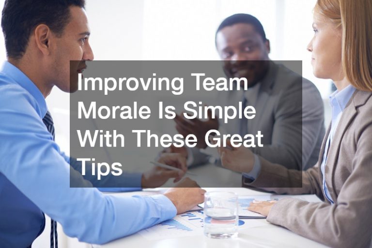 Improving Team Morale Is Simple With These Great Tips