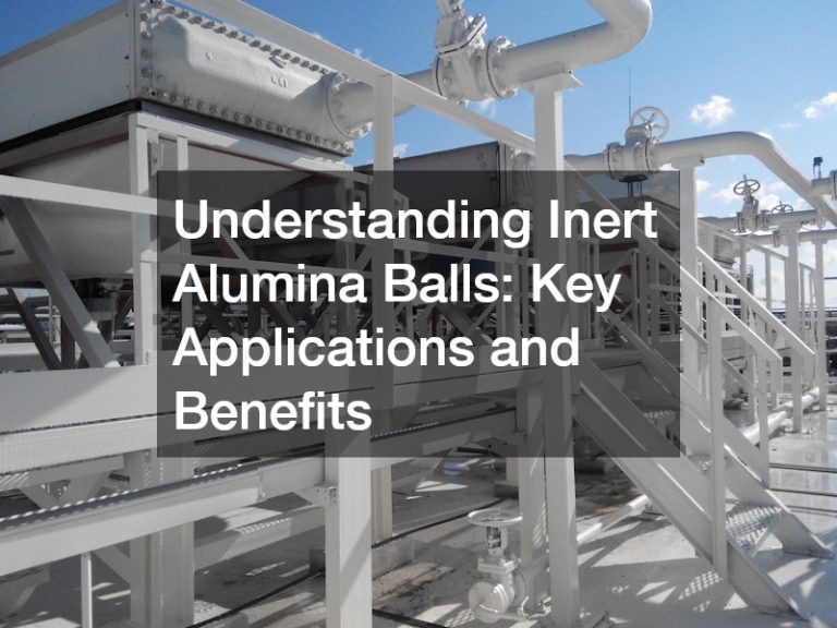 Understanding Inert Alumina Balls Key Applications and Benefits