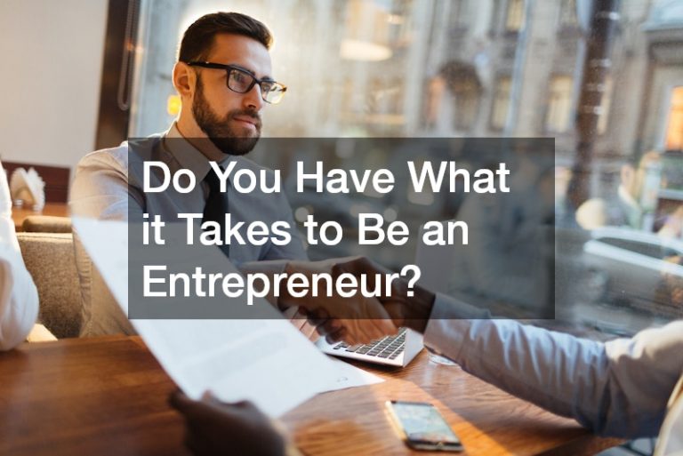 Do You Have What it Takes to Be an Entrepreneur?