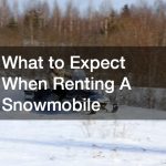 What to Expect When Renting A Snowmobile