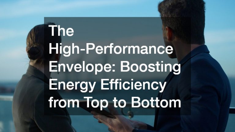 The High-Performance Envelope Boosting Energy Efficiency from Top to Bottom