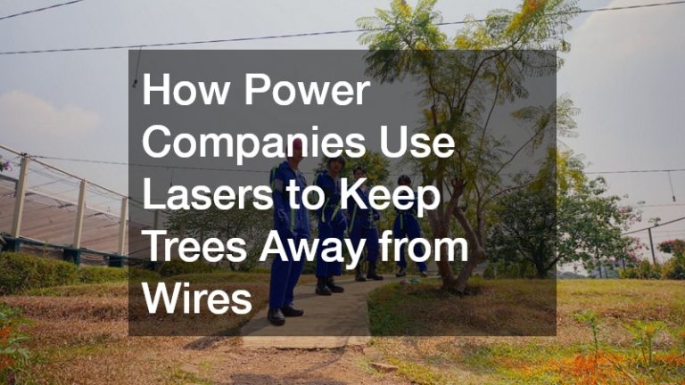 How Power Companies Use Lasers to Keep Trees Away from Wires